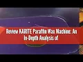 Review KARITE Paraffin Wax Machine An In-Depth Analysis of the 9000ml Paraffin Wax Bath