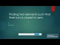 Finding two elements whose sum is closest to zero