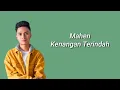 Download Lagu Mahen - Kenangan Terindah(Lirik Lagu)