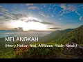 Download Lagu MELANGKAH (Herry Nation feat. Afitbass, Yudin Nawir)