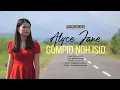 Lagu ALYCE JANE - Gompio Noh Isio