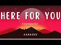 Download Lagu Firehouse - Here for You | KARAOKE VERSION