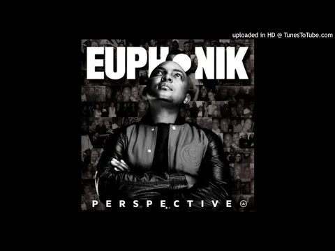 Download MP3 euphonik-  Let Me Go (feat. Naak Musiq)