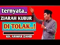 Download Lagu KH. ANWAR ZAHID, TERNYATA ZIARAH KUBUR DI TOLAK