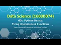 Data Science - Week 4 Basics of Python programming string operations functions
