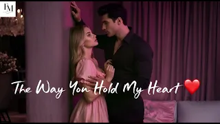the way you hold my heart romantic love song filtered memories official music video