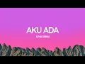 Ichad Bless - Aku Ada (Lirik Lagu)