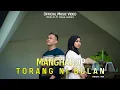 Download Lagu Silvia An Ft Yakup Loebies - Mangharop Torang Ni Bulan ( Official Music Video) lagu Tapsel