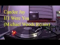 Download Lagu Candee Jay - If I Were You (Michael Woods Remix)