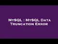 MySQL MySQL Data Truncation Error
