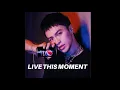 NOW UNITED - LIVE THIS MOMENT (AUDIO)