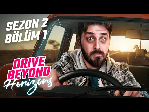 Video Thumbnail: TEKRARDAN YOLLARDAYIZ! | DRIVE BEYOND HORIZONS | S2 B1