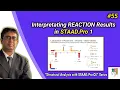 55 - Interpreting REACTION Results in STAAD Pro