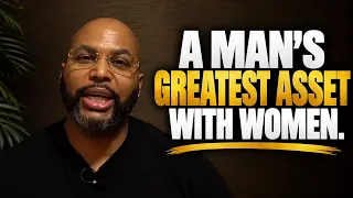 A Man's Greatest Asset in the Dating Game