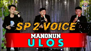 Download MANONUN ULOS   SP2 VOICE COVER LAGU BATAK VIRAL MP3