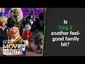 Is Sing 2 another feel-good family hit Common Sense Movie Minute