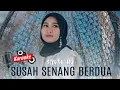 Download Lagu SUSAH SENANG BERDUA - SILVIA AN (Karaoke Lirik)