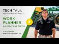 Tech Talk How to Use Work Planner in Operations Center