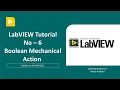 LabVIEW Tutorial - 6 mechanical action of a Boolean LabVIEW Programming Beginner