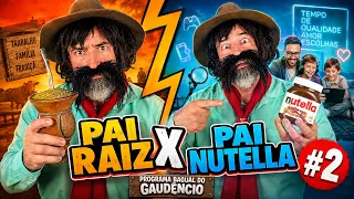 PAI RAIZ X PAI NUTELLA #2 | PROGRAMA BAGUAL DO GAUDÊNCIO