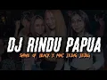 DJ RINDU PAPUA - SHINE OF BLACK X MAC - FULL BASS