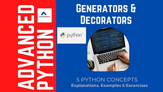 Python Advanced Concepts - Generators Decorators