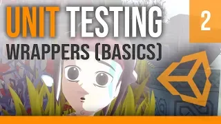 Unit Testing - Part II PlayMode Tests Wrapping Basics Unity Tutorial