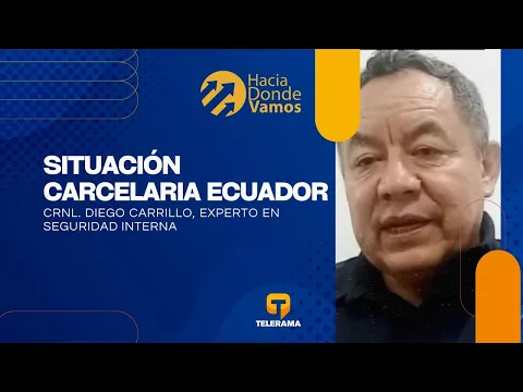 Hacia Dónde Vamos: Situación carcelaria Ecuador