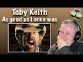 Download Lagu British Guy Reacts to TOBY KEITH - As good as I once was (COUNTRY MUSIC REACTION)