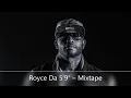 Download Lagu Royce Da 5’9″ – Mixtape (feat. DJ Premier, Gang Starr, Group Home, Black Milk, Bun B, Lady Of Rage)