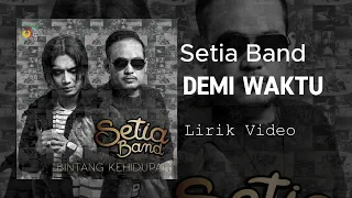 setia band demi waktu lirik video
