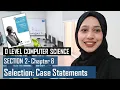 Case Statements PROGRAMMING CHAPTER 8 O LEVEL COMPUTER SCIENCE