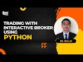 Trading with Interactive Brokers Using Python By Dr Hui Liu