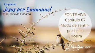 Fonte Viva Cap 67 Modo de Sentir por Lucia