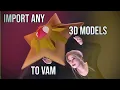 VAM Virt-A-Mate Tutorial Import ANY 3D Models under 10 Minutes