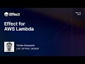 Effect for AWS Lambda Victor Korzunin Effect Days 2025