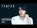 Download Lagu 7FATES with BTS (방탄소년단) | Interview | Jin (진)