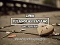 Download Lagu PULANGLAH SAYANG - WONG SEPELE || Lagu pop melayu terbaru