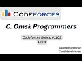 Codeforces Round 1103 Div 3 Problem C Omsk Programmers Solution C Tutorial