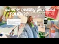 my HEALTHY GIRL summer routine habits morning wellness productive