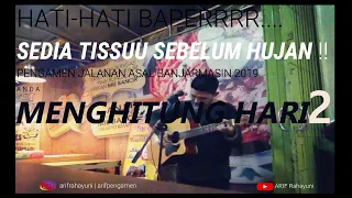 Download MENGHITUNG HARI - ANDA | Arif Rahayuni (EPISODE 2 Cover) Pengamen Jalanan Banjarmasin #2019 MP3