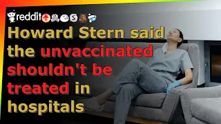 Howard Stern said the unvaccinated shouldn t be treated in hospitals -