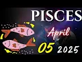 Pisces WARNING THERE MAY BE A LOT OF MONEY COMING Horoscope for Today April 05 2025 Pisces