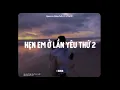Lagu ♬ 1 HOUR | Hẹn Em Ở Lần Yêu Thứ 2 (Lofi Ver.) - Nguyenn, Đặng Tuấn Vũ x CaoTri