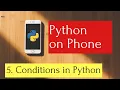 Learn Python on Mobile Phone 4 Conditions