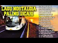 LAGU NOSTALGIA TERBAIK BIKIN HATI ADEM - LAGU NOSTALGIA PALING DICARI - UNTUK SEBUAH NAMA