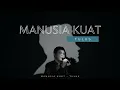 MANUSIA KUAT - TULUS (Lirik)