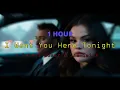 [1 HOUR] I Want You Here Tonight (- Selena Gomez & Sam Smith)