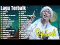 Lagu Religi Opick Terbaru 2025 | Album Islam Paling Menyentuh Hati