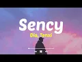 Sency - Dia, Tenxi (Lirik Lagu)| No make up tetep cantik paling asik 